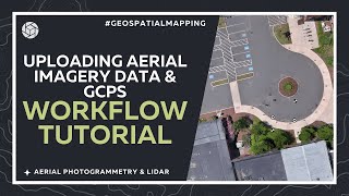 Uploading Aerial Imagery Data \u0026 Ground Control Points (GCPs) - Workflow Tutorial | PixElement