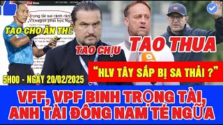 CAHN THUA ĐAU, TRỌNG TÀI TIẾP TỤC GÂY BÃO, BÁO LỚN ĐỒNG LOẠT TỐ CÁO VFF, NAM ĐỊNH BANH CHÀNH