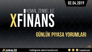 Günlük Piyasa Yorumları | Kemal Zenbel ile XFinans | 02.04.2019