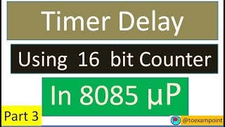 Delay program | 16 bit counter Delay | 8085 Delay Program | 8085 Microprocessor | 8085 Programming