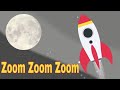 Zoom Zoom Zoom We're Going To The Moon | Songs For Children | Kids Music