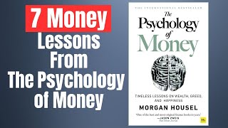 7 Money Lessons - The Psychology of Money by Morgan Housel