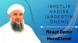 İBRETLİK HADİSE (ABDESTİN ÖNEMİ).