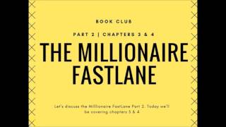 Millionaire FastLane Book Club | Week 2 - Part 2 - Chapters 3 & 4