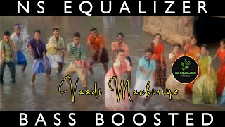 Vaadi Machiniye Song || Parthipan Kanavu || Vidya Sagar Hits || Bass Boosted||NS Equalizer
