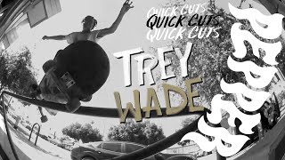 Pepper Grip | Trey Wade | Quick Cuts