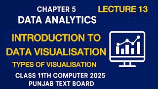 Introduction to data visualization | chapter 5 lecture 13 | class 11th computer PTB 2025