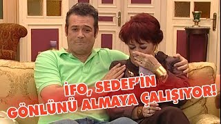 İfo, Sedef'in gönlünü almaya çalışıyor - Avrupa Yakası