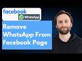How to Remove WhatsApp from Facebook Page [Full Guide 2026]