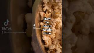 How To Make Kettle Corn! Learn how to make sweet and salty kettle corn like a BOSS