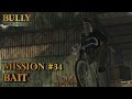 Bully: Scholarship Edition - Mission #34 - Bait (PC)