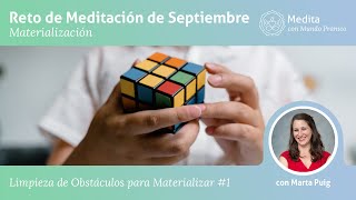 🧘🏽‍♂️ Meditación Limpieza De Obstáculos para Materializar con Marta Puig · MUNDO PRÁNICO 🧘🏻