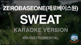 [짱가라오케/노래방] ZEROBASEONE(제로베이스원)-SWEAT (MR/Instrumental) [ZZang KARAOKE]