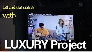 Behind the scene with luxury project