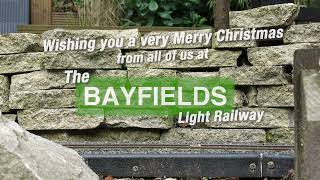 Merry Christmas 2023 From The Bayfields Light Railway - A Bayfields Very Short