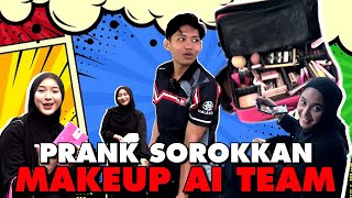 PRANK SOROKKAN SEMUA MAKEUP!! AKU KENA PVKVL DENGAN PEREMPUAN!!