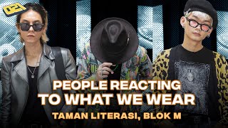 PEOPLE REACTING TO WHAT WE WEAR AT TAMAN LITERASI