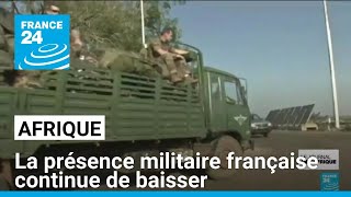 En Afrique, la présence militaire française continue de baisser • FRANCE 24