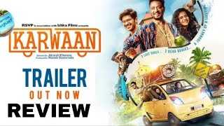 Karwaan | Official Trailer Out Now| Irfan Khan | DulQuer Salman | Mithila Palkar | Aug 3 2018