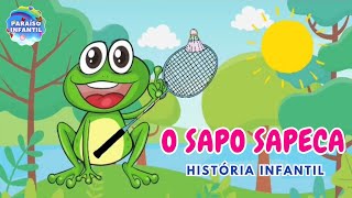 O SAPO SAPECA | HISTÓRIA INFANTIL - Educação Infantil - Paraíso Infantil