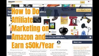 How to Do Affiliate Marketing on Amazon and Make $50k/Year