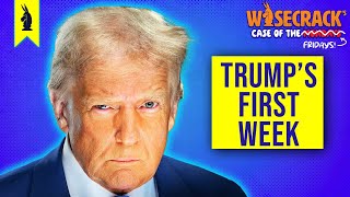 Breaking Down Trump's First Week at The Office - CASE OF THE FRIDAYS -  1/24/25