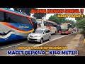 BLONG KANAN SEMUA‼Semua BUS TELAT Gara - Gara MACET PANJANG||Sugeng Rahayu,EKA,MIRA,Harapan Jaya