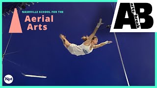 Nashville School for the Aerial Arts | Arts Break | NPT