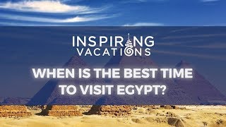 When is the best time to visit Egypt?