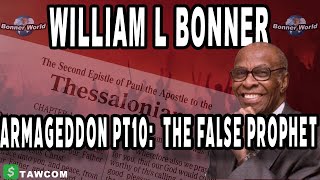 Bishop William L Bonner - Armageddon Pt10 (The False Prophet)