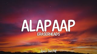Alapaap - Eraserheads Lyrics