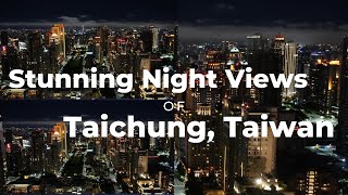 Stunning Night Views of Taichung, Taiwan | Breathtaking Cityscape Tour #taichung #taiwan #4khdr