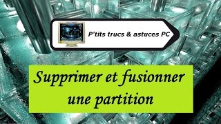 [Tuto informatique#Vidéo N°237] Supprimer et fusionner une partition