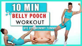 10 min - Bye Bye  BELLY POOCH  Workout / Lower Abs // No Equipment //  Get Rid of the Mommy Tummy!