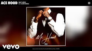 Ace Hood - Say Less (Audio) ft. Slim Diesel