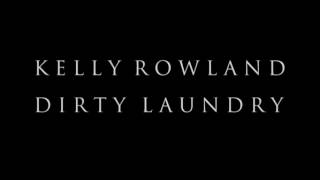 Kelly Rowland -Dirty Laundry