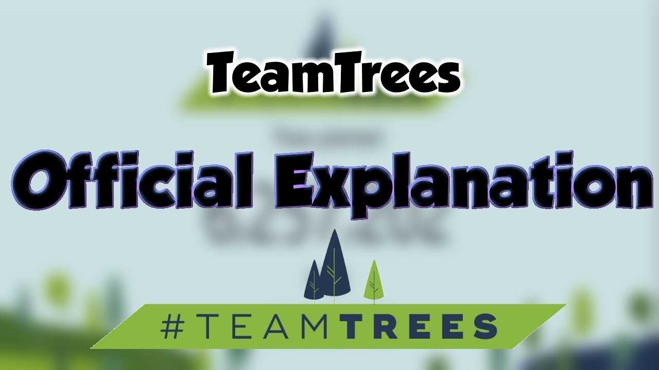 Teamtrees Official Explanation Youtube