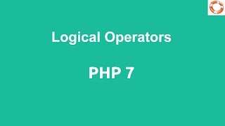 PHP 7 Logical Operators