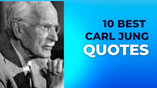 Carl Jung 10 best quotes||Carl Jung Quotes - Sayings of the Great Psychologist