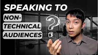 How to Present Technical Information to Non Technical Audiences