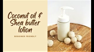 Homemade Lotion With Coconut Oil And Shea Butter (Beginner Friendly Recipe)