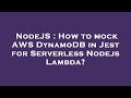 NodeJS : How to mock AWS DynamoDB in Jest for Serverless Nodejs Lambda?