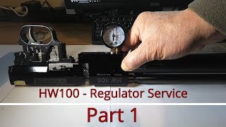 Weihrauch HW100 - Regulator Service - Part 1 of 3