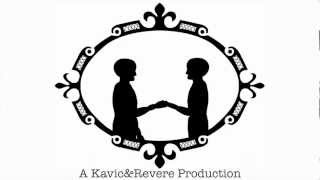 A Kavic \u0026 Revere Production