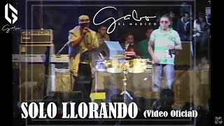 SOLO LLORANDO (Video Oficial) - GABO \