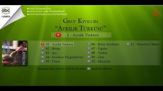 Grup Kıvılcım - Ayrılık Türküsü