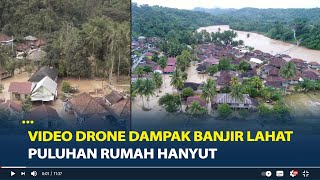 Video Drone Dampak Banjir Lahat, Puluhan Rumah Hanyut Dibawa Banjir Bandang