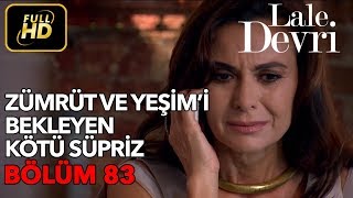 Lale Devri 83. Bölüm / Full HD (Tek Parça) - Zümrüt ve Yeşim'i Bekleyen Kötü Sürpriz