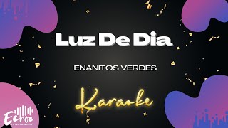 Enanitos Verdes - Luz De Dia (Versión Karaoke)