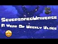 A year in the life of SeversonedUniverse!!!